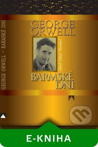 Barmské dni - George Orwell