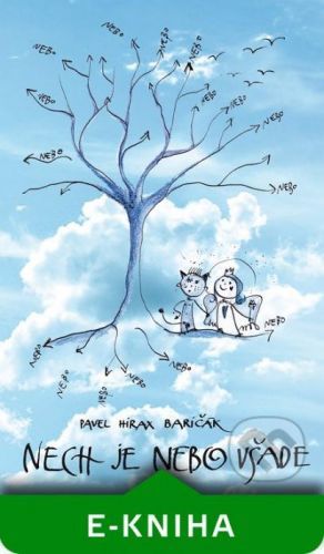Nech je nebo všade - Pavel Hirax Baričák, Janka Sofia Thomková (ilustrácie)
