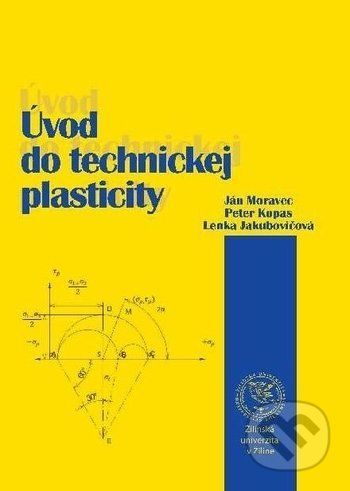 Úvod do technickej plasticity - Ján Moravec