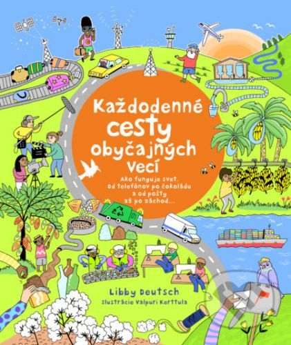 Každodenné cesty obyčajných vecí - Libby Deutsch