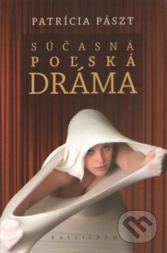 Súčasná poľská dráma - Patricia Pászt
