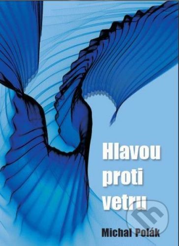 Hlavou proti vetru -