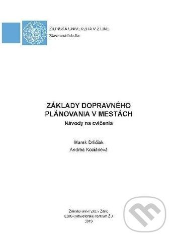 Základy dopravného plánovania v mestách - Marek Drličiak, Andrea Kociánová
