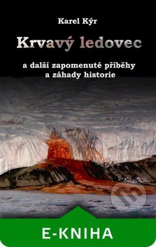 Krvavý ledovec - Karel Kýr