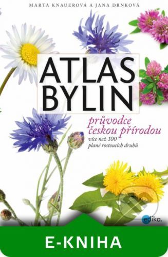 Atlas bylin - Jana Drnková, Marta Knauerová