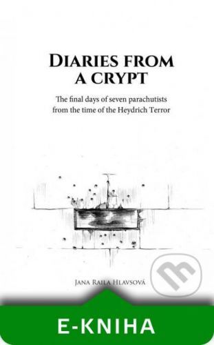 Diaries from a crypt - Jana Raila Hlavsová