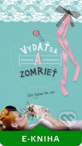 Vydať sa a zomrieť - Barbora Kardošová