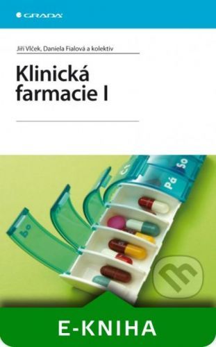 Klinická farmacie I - Jiří Vlček, Daniela Fialová a kolektiv