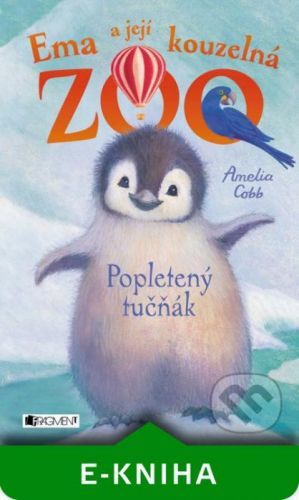 Ema a její kouzelná ZOO: Popletený tučňák - Amelia Cobb