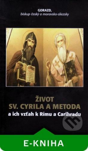 Život Sv. Cyrila a Metoda - Gorazd