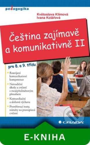 Čeština zajímavě a komunikativně II - Květoslava Klímová, Ivana Kolářová
