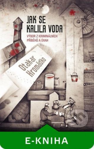 Jak se kalila voda - Otakar Hromádko