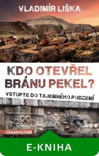 Kdo otevřel bránu pekel? - Vladimír Liška