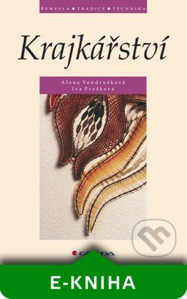 Krajkářství - Alena Vondrušková, Iva Prošková