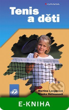 Tenis a děti - Martina Langerová, Blanka Heřmanová