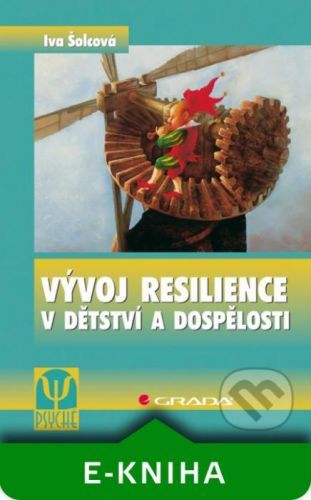 E-kniha: Vývoj resilience v dětství a dospělosti od Šolcová Iva