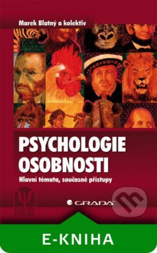 Psychologie osobnosti - Marek Blatný a kolektiv