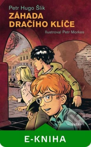 Záhada dračího klíče - Petr Hugo Šlik
