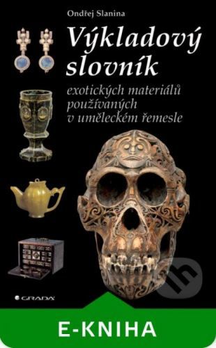 Výkladový slovník exotických materiálů - Ondřej Slanina