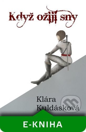 Když ožijí sny - Klára Kuldásková