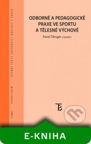 Odborné a pedagogické praxe ve sportu a tělesné výchově - Pavel Tilinger