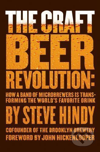 The Craft Beer Revolution - Steve Hindy