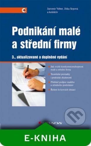 Podnikání malé a střední firmy - Jaromír Veber, Jitka Srpová a kolektiv