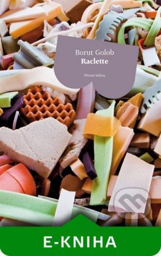 Raclette - Borut Golob