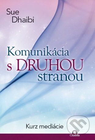 Komunikácia s druhou stranou - Sue Dhaibi