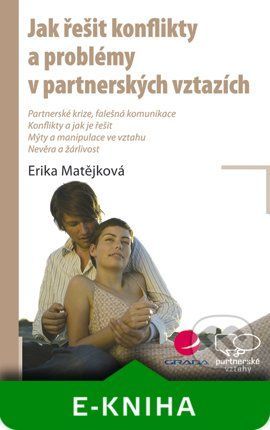 E-kniha: Jak řešit konflikty a problémy v partnerských vztazích od Matějková Erika