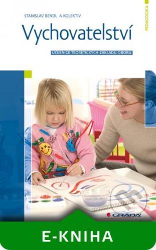 Vychovatelství - Stanislav Bendl a kolektiv