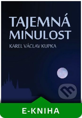 Tajemná minulost - Karel Václav Kupka