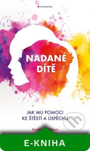 Nadané dítě - Monika Stehlíková