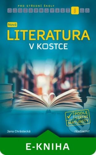 Nová literatura v kostce pro SŠ - Jana Mrózková