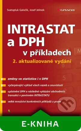 INTRASTAT a DPH v příkladech - Svatopluk Galočík, Josef Jelínek