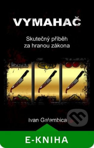 Vymahač - Ivan Galambica