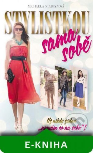 Stylistkou sama sobě - Michaela Stabrynová