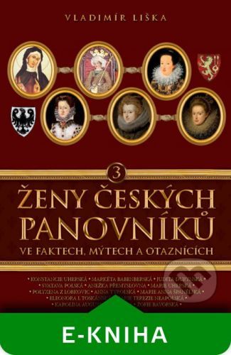 Ženy českých panovníků 3 - Vladimír Liška