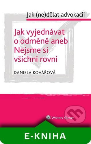 Jak vyjednávat o odměně aneb Nejsme si všichni rovni - cyklus: Jak (ne)dělat advokacii - Daniela Kovářová