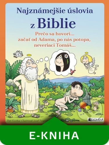 Najznámejšie úslovia z Biblie - Petr Kostka