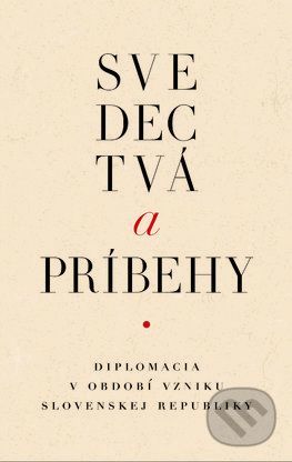 Svedectvá a príbehy - Kolektív autorov