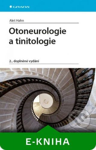 Otoneurologie a tinitologie - Aleš Hahn