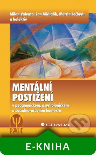 Mentální postižení - Milan Valenta, Jan Michalík, Martin Lečbych a kolektiv
