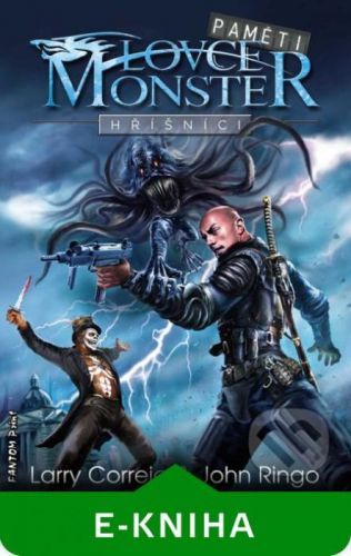 Hříšníci - Larry Correia, John Ringo