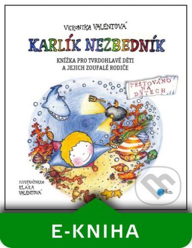 Sofinka Neplechová a Karlík Nezbedník - Veronika Valentová