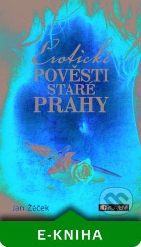 Erotické pověsti staré Prahy - Jan Žáček
