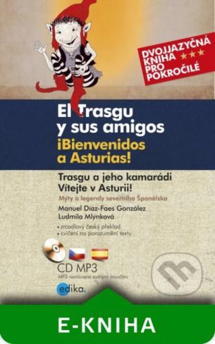 El Trasgu y sus amigos. iBienvenidos a Asturias! / Trasgu a jeho kamarádi. Vítejte v Asturii! - Ludmila Mlýnková, Manuel Díaz-Faes González