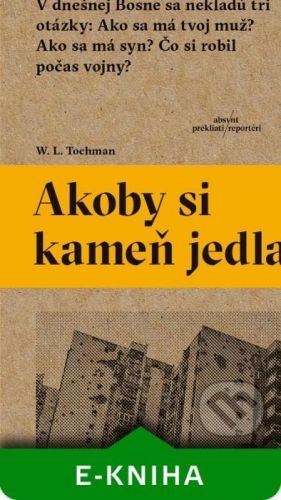 Akoby si kameň jedla - Wojciech Tochman