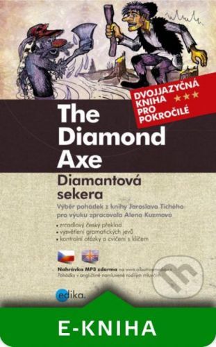 Diamantová sekera / The Diamond Axe - Jaroslav Tichý, Alena Kuzmová