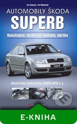 Automobily Škoda Superb - Jiří Schwarz, Jiří Wohlmuth